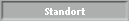 Standort